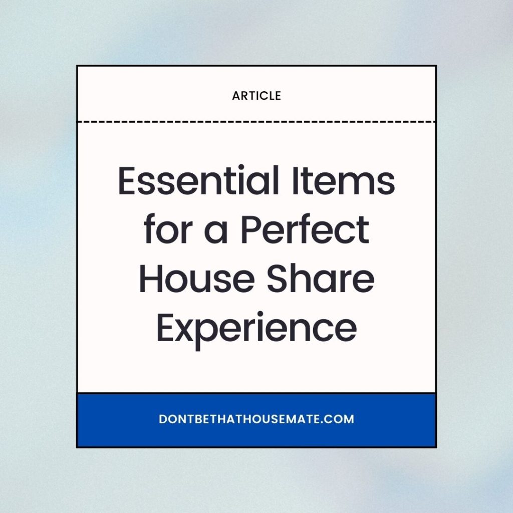 Essential Items for a Perfect House Share Experience