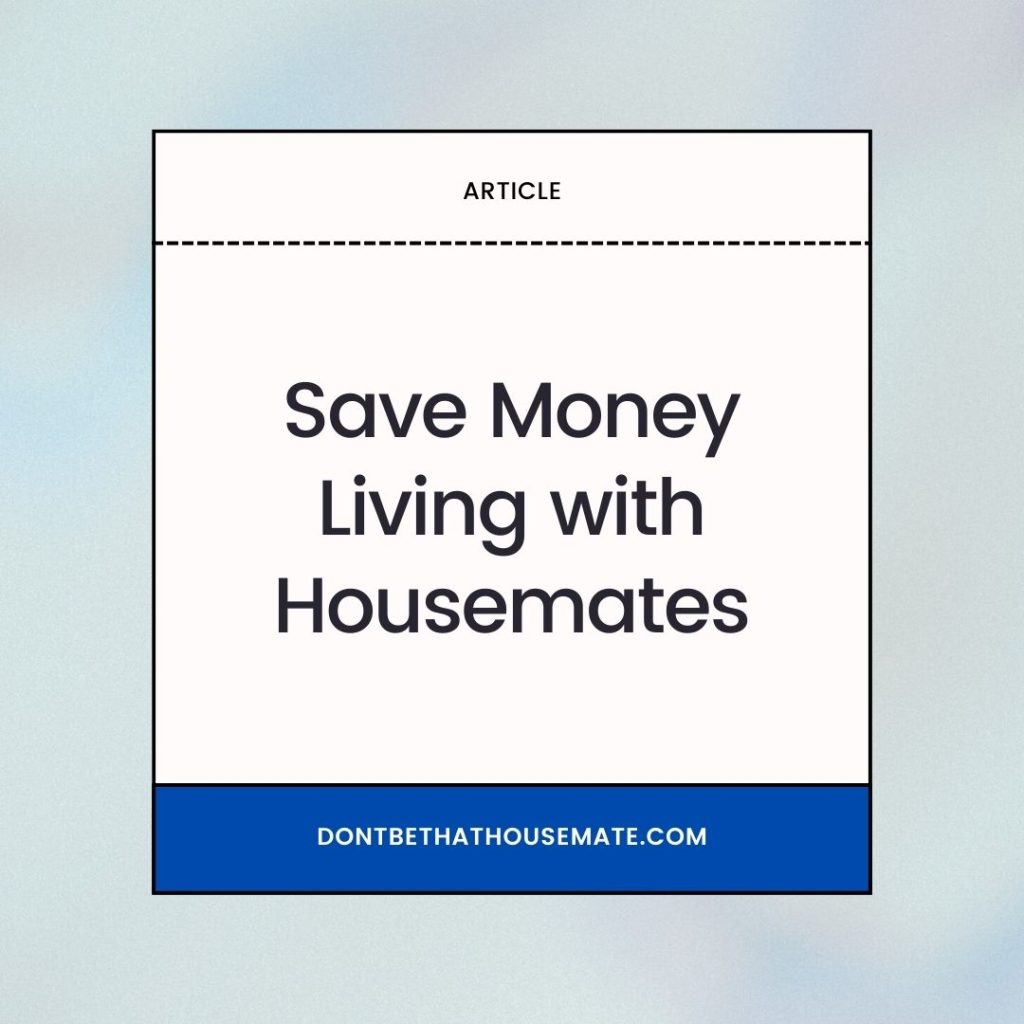 Save Money Living with Housemates